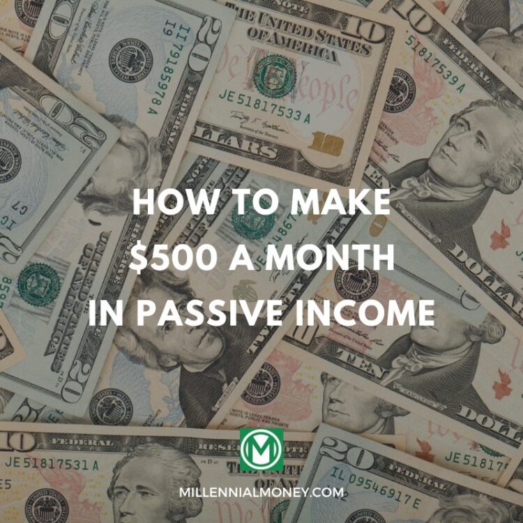 5 Methods To Make $500 Each Month in Passive Earnings