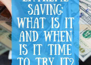 Excessive Saving: What Is It and When Is It Time to Attempt It?