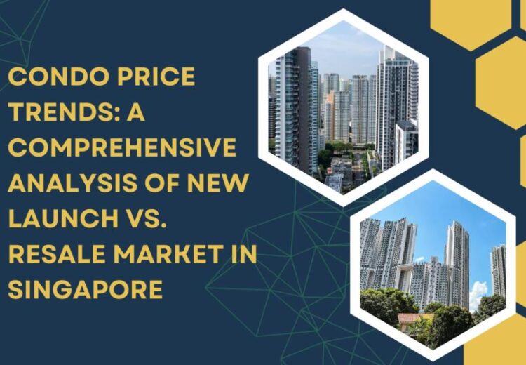 A Complete Evaluation of New Launch vs. Resale Market in Singapore – Funding Watch Weblog