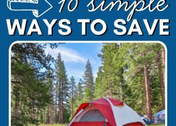 Tenting on a Funds: 10 Easy Methods to Save & Nonetheless Get pleasure from Your Out of doors Trip!