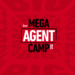AI and Social Media Will Take Heart Stage at Mega Agent Camp 2025