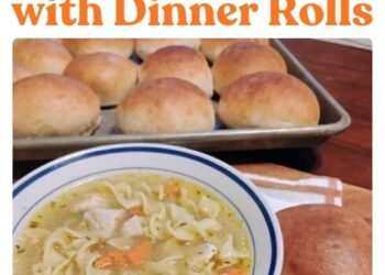 Simple Rooster Noodle Soup with Simple 30 Minute Dinner Rolls ($10 Household Dinner Concept)