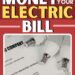 The right way to Save Cash on Your Electrical Invoice