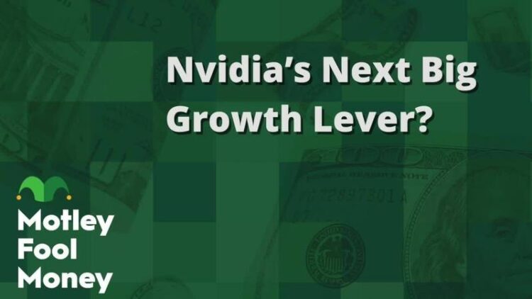 Nvidia’s Subsequent Massive Progress Lever?